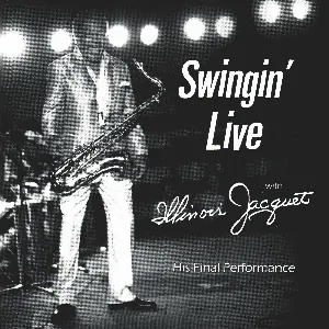 Pochette de Swingin' Live de Illinois Jacquet