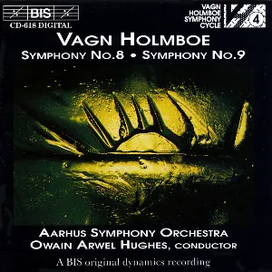 Pochette de Symphony no. 8 / Symphony no. 9 de Owain Arwel Hughes - Aarhus Symfoniorkester - Vagn Holmboe