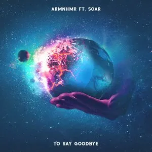 Pochette de To Say Goodbye de ARMNHMR