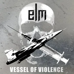 Pochette de Vessel of Violence de ELM