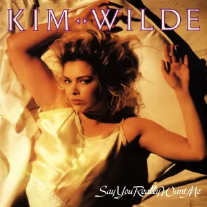 Pochette de Say You Really Want Me de Kim Wilde