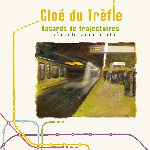 Pochette de Hasards de trajectoires (d’un matin comme un autre) de Cloé du Trèfle