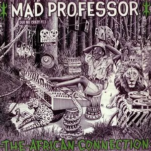 Pochette de Dub Me Crazy, Part 3: The African Connection de Mad Professor