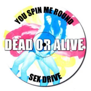 Pochette You Spin Me Round / Sex Drive