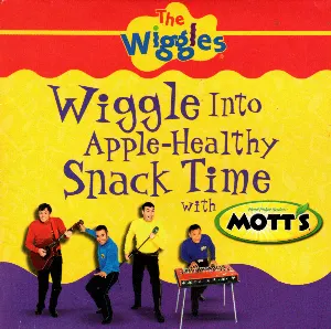 Pochette de Wiggle Into Apple-Healthy Snack Time With Mott's de The Wiggles