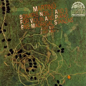 Pochette de Sonatas nos. 2 and 3 for violin and piano / Five madrigal stanzas de Josef Suk - Bohuslav Martinů