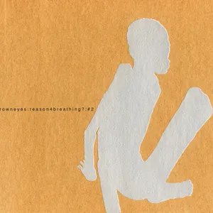 Pochette de Reason for Breathing? de Brown Eyes