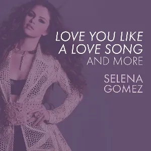 Pochette Love You Like a Love Song and More