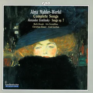 Pochette de Alma Mahler-Werfel: Complete Songs / Alexander Zemlinsky: Songs, op. 7 de Cord Garben - Alexander von Zemlinsky - Iris Vermillion - Christian Elsner - Ruth Ziesak