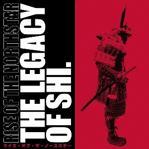 Pochette de The Legacy of Shi de Rise of the Northstar