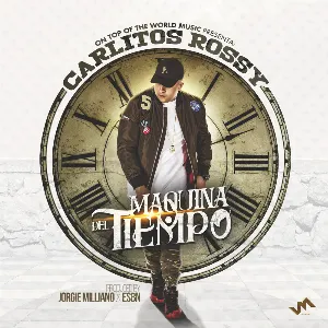 Pochette de Máquina del tiempo de Carlitos Rossy