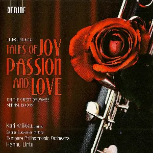 Pochette de Tales of Joy, Passion, and Love / On the Crest of Waves / Vernal Bloom de Hannu Lintu - Kari Kriikku - Tampere Filharmonia