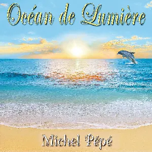 Pochette de Océan de Lumière de Michel Pépé