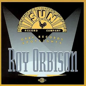 Pochette Sun Record Company - Orby Records Spotlights: Roy Orbison