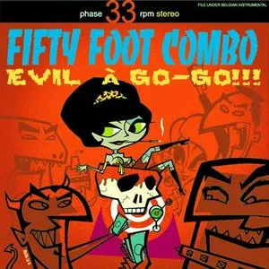 Pochette de Evil à go-go!!! de Fifty Foot Combo