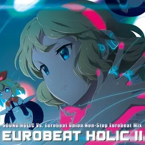 Pochette de EUROBEAT HOLIC II de SOUND HOLIC - Eurobeat Union