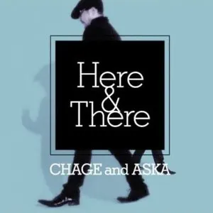 Pochette de Here&There de CHAGE and ASKA
