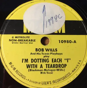 Pochette de I'm Dotting Each "I" With a Teardrop / Cross My Heart I Love You de Bob Wills and His Texas Playboys