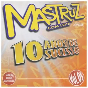 Pochette de 10 Anos De Sucesso - Vol 5 de Mastruz com Leite