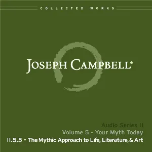 Pochette de Your Myth Today, Lecture 5: The Mythic Approach to Life, Literature, & Art de Joseph Campbell