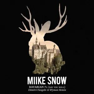 Pochette de Bavarian #1 (Say You Will) de Miike Snow