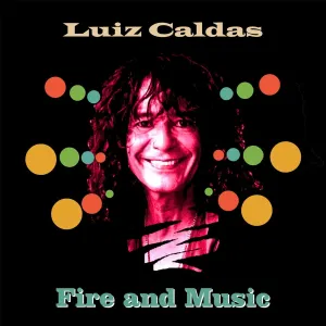 Pochette de Fire and Music de Luiz Caldas