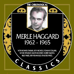 Pochette de The Chronogical Classics: Merle Haggard 1962-1965 de Merle Haggard