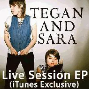 Pochette de Live Session (iTunes Exclusive) de Tegan and Sara