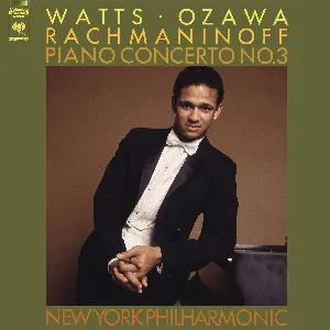 Pochette de Piano Concerto No. 3 de Sergei Rachmaninoff - André Watts - New York Philharmonic - Seiji Ozawa