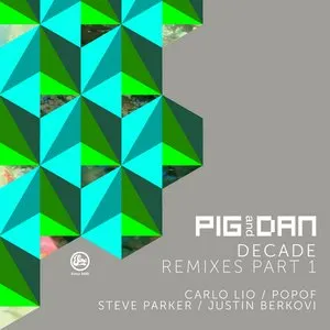 Pochette de Decade Remixes Part 1 de Pig&Dan