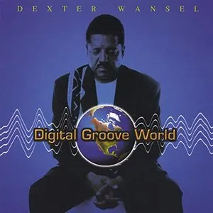 Pochette de Digital Groove World de Dexter Wansel