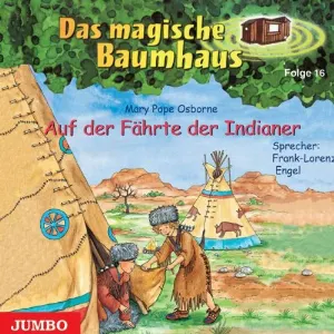 Pochette de Das magische Baumhaus, Folge 16: Auf der Fährte der Indianer de Mary Pope Osborne - Frank‐Lorenz Engel