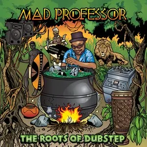 Pochette de The Roots of Dubstep de Mad Professor