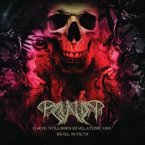 Pochette de Carve: Stillborn Revelations and Revel in Filth de Paganizer