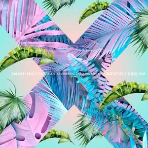 Pochette de All Star (Breathe Carolina remix) de Smash Mouth