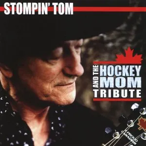 Pochette de And the Hockey Mom Tribute de Stompin’ Tom Connors