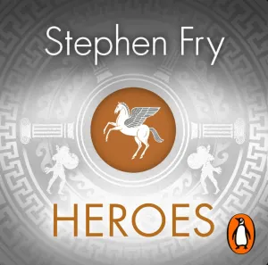 Pochette de Heroes – Mortals and Monsters, Quests and Adventures de Stephen Fry