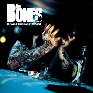 Pochette de Screwed, Blued and Tattooed de The Bones