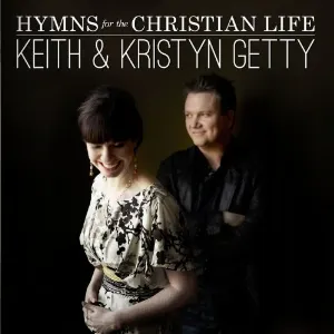 Pochette de Hymns for the Christian Life de Keith & Kristyn Getty