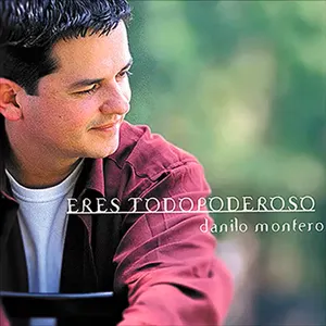 Pochette de Eres todopoderoso de Danilo Montero