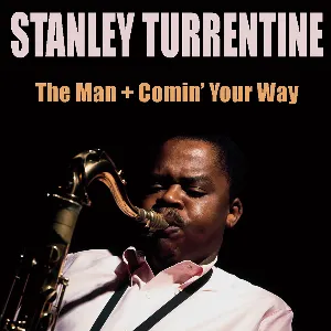Pochette Stanley Turrentine the Man + Comin' Your Way