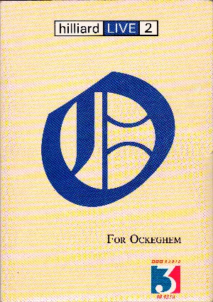 Pochette de Hilliard Live, Volume 2: For Ockeghem de The Hilliard Ensemble