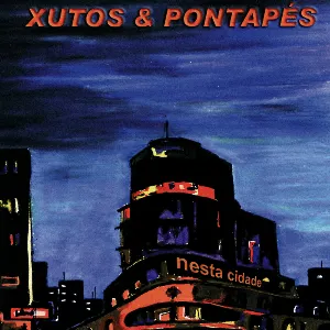 Pochette de Nesta Cidade de Xutos & Pontapés