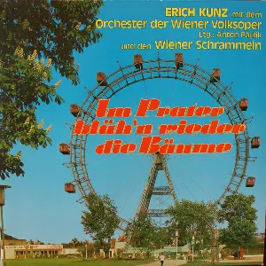 Pochette de Im Prater blüh’n wieder die Bäume de Erich Kunz - Orchester der Wiener Volksoper