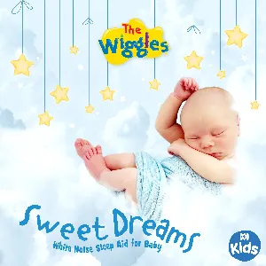 Pochette de Sweet Dreams: White Noise Sleep Aid for Baby de The Wiggles