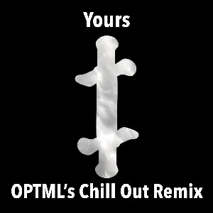 Pochette de Yours (OPTML's Chill Out Remix) de Andrew Huang