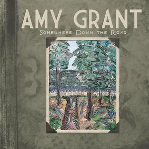 Pochette de Somewhere Down the Road de Amy Grant