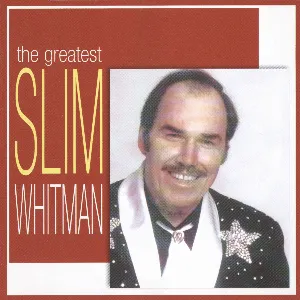 Pochette de The Greatest de Slim Whitman
