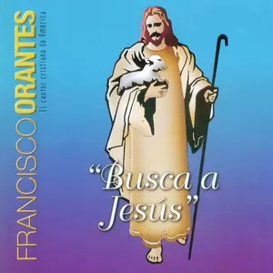 Pochette de Busca a Jesús de Francisco Orantes