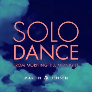 Pochette de Solo Dance - From Morning Till Midnight de Martin Jensen